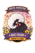Big Hair Don’t Care Chicken Sticker – Cute Funny Hen Decal (3”)