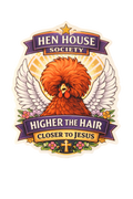 Higher the Hair Closer to Jesus Sticker – Funny Chicken Decal (3”)
