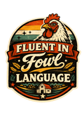 Fluent in Fowl Language Sticker – Funny Chicken Lover Decal (3”)
