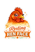 Resting Hen Face Sticker – Funny Chicken Decal Cute Farm Girl (3”)