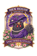 Sanctified & Styled Chicken Sticker – Christian Farm Girl Decal Cute Hen House Society (3”)