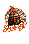 “Seriously?”- Sassy Hen Farm Girl Decal (3”)