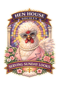 Serving Sunday Looks Chicken Sticker – Christian Farm Girl Decal Hen House Society Cute Faith Sticker (3”)